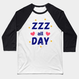 ZZZ All Day! Baseball T-Shirt